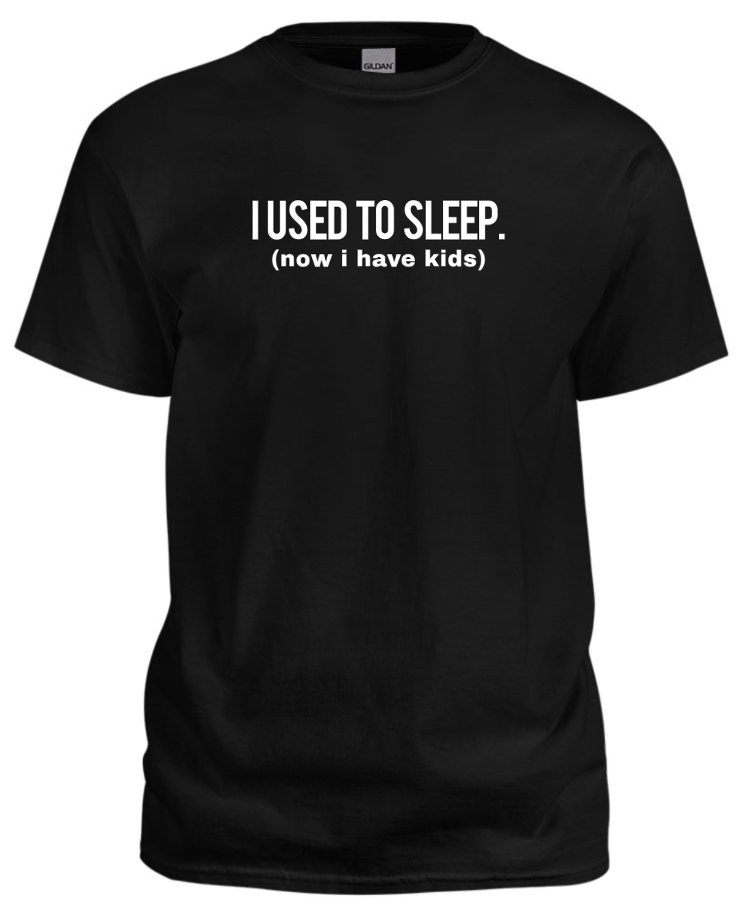 I USED TO SLEEP T-Shirt