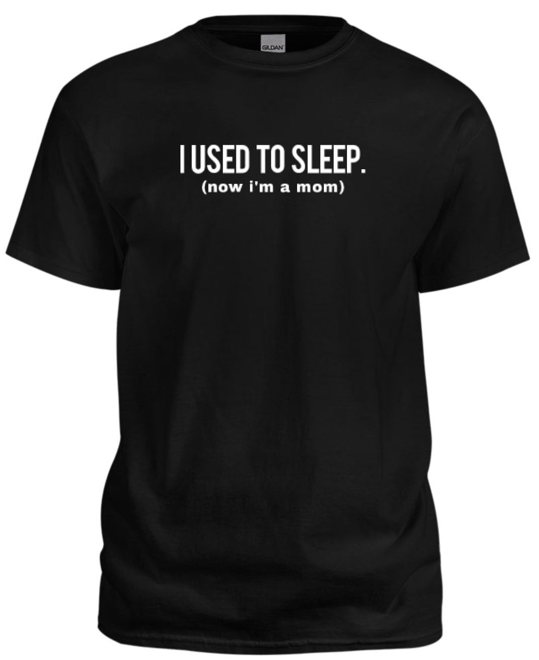 I USED TO SLEEP T-Shirt